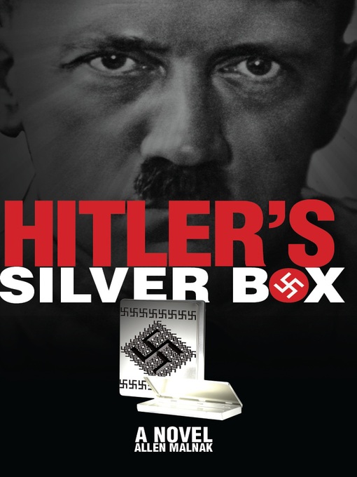 Title details for Hitler's Silver Box by Allen Malnak - Available